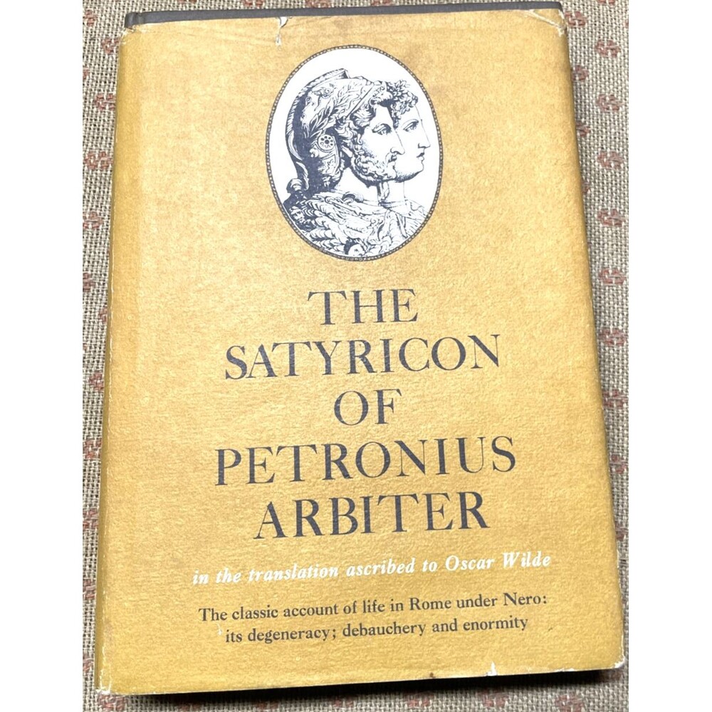 Vtg The Satyricon of Petronius Arbiter Book Trans/by Oscar Wilde 1934 Hardcover